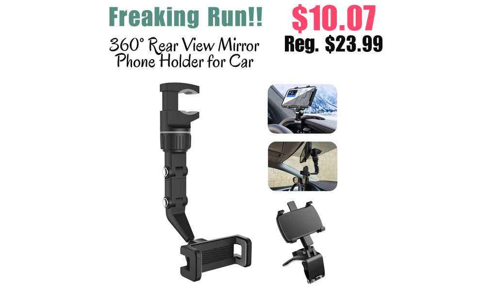 360° Rear View Mirror Phone Holder for Car Only $10.07 Shipped on Amazon (Regularly $23.99)