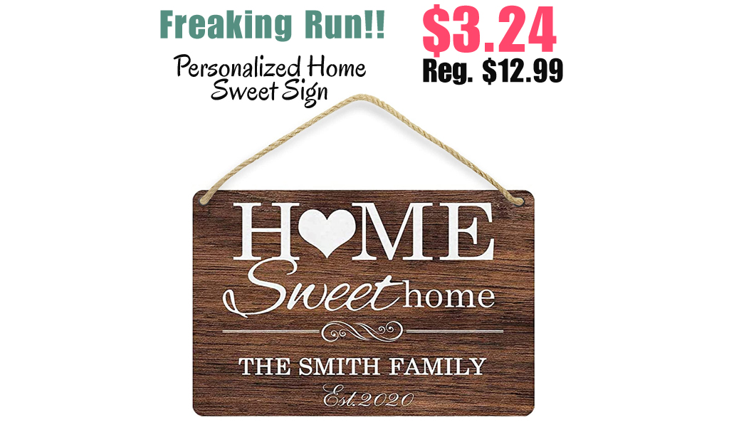 Personalized Home Sweet Sign Only $3.24 Shipped on Amazon (Regularly $12.99)