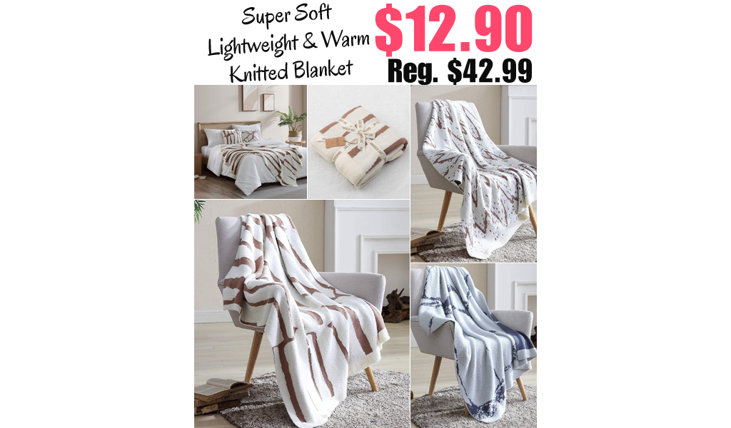Super Soft Lightweight & Warm Knitted Blanket Only $12.90 Shipped on Amazon (Regularly $42.99)