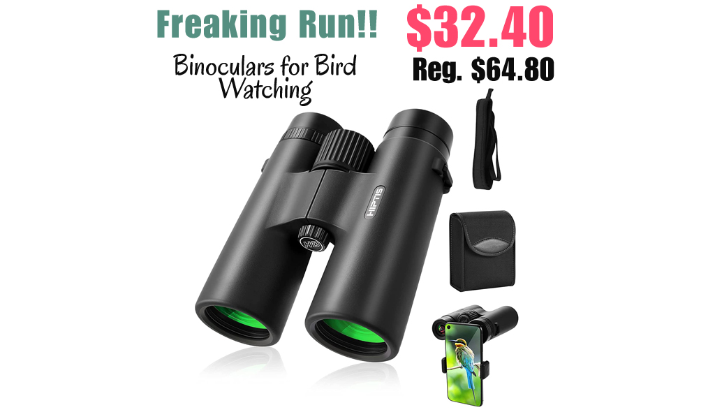 Binoculars for Bird Watching Only $32.40 Shipped on Amazon (Regularly $64.80)