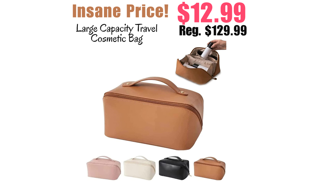 Large Capacity Travel Cosmetic Bag Only $12.99 Shipped on Amazon (Regularly $129.99)