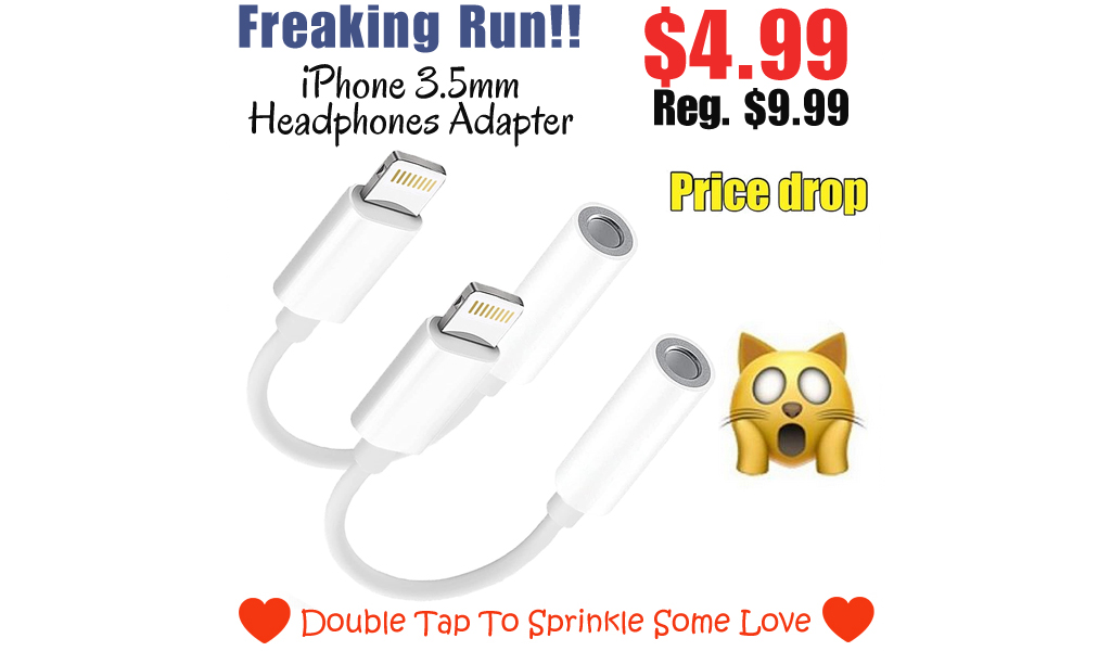 iPhone 3.5mm Headphones Adapter - 2 Pack Only $4.99 Shipped on Amazon (Regularly $9.99)