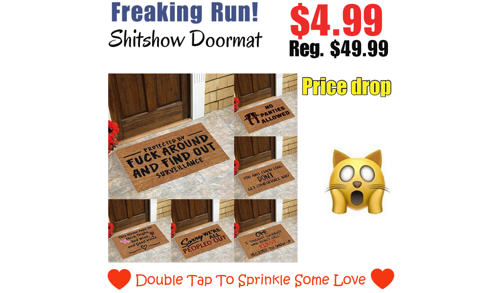Shitshow Doormat Only $4.99 Shipped on Amazon (Regularly $49.99)