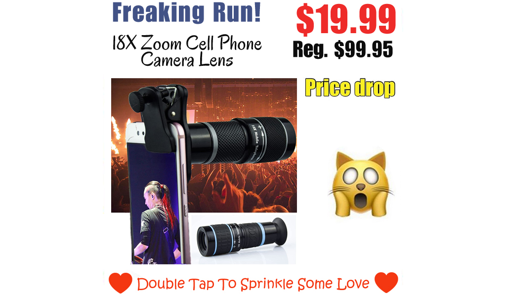 18X Zoom Cell Phone Camera Lens Only $19.99 Shipped on Amazon (Regularly $99.95)