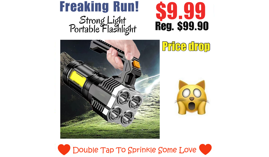 Strong Light Portable Flashlight Only $9.99 Shipped on Amazon (Regularly $99.90)