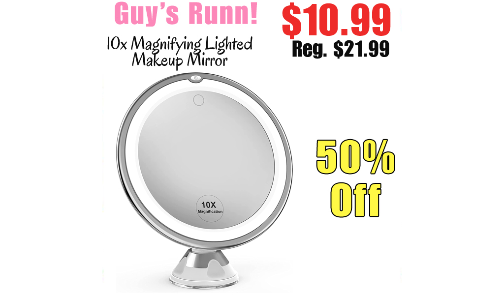 10x Magnifying Lighted Makeup Mirror Only $10.99 Shipped on Amazon (Regularly $21.99)