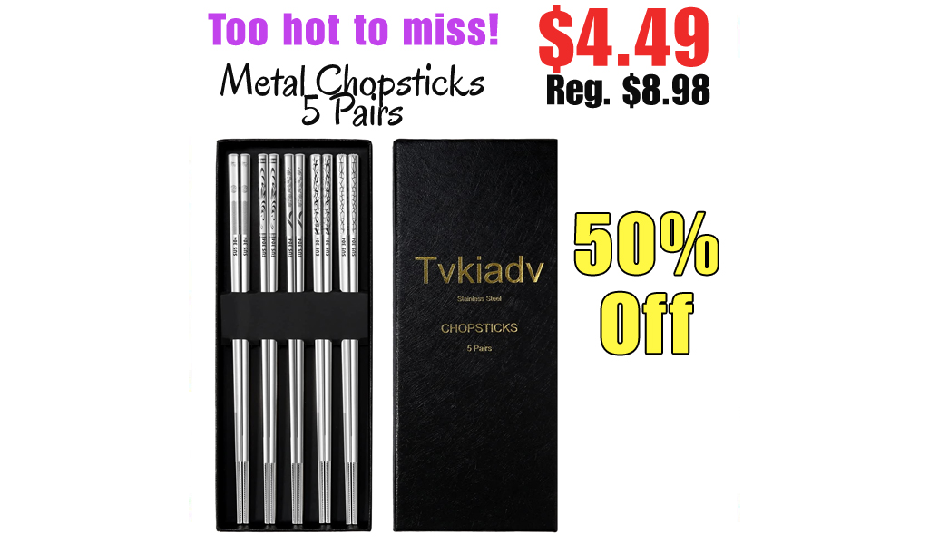Metal Chopsticks 5 Pairs Only $4.49 Shipped on Amazon (Regularly $8.98)