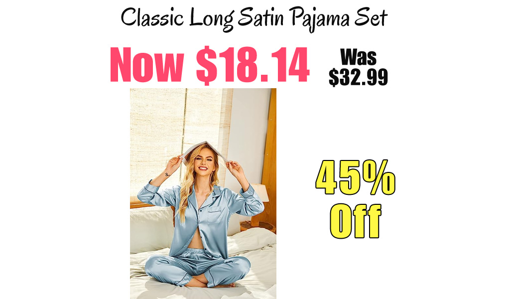 Classic Long Satin Pajama Set Only $18.14 Shipped on Amazon (Regularly $32.99)