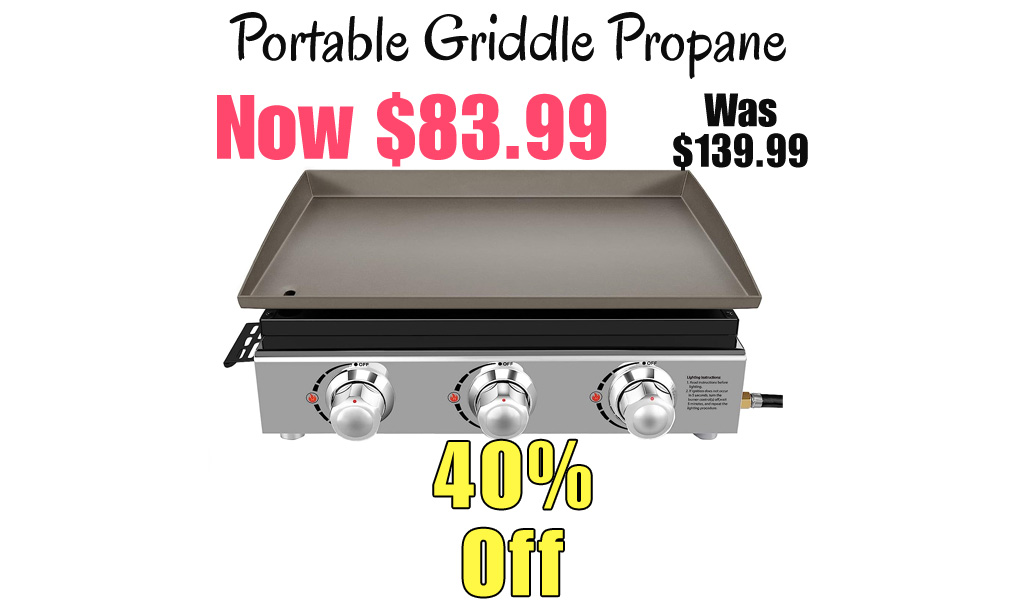 Portable Griddle Propane Only $83.99 Shipped on Amazon (Regularly $139.99)