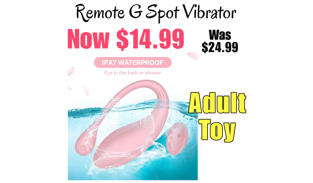 Remote G Spot Vibrator Only $14.99 Shipped on Amazon (Regularly $24.99)