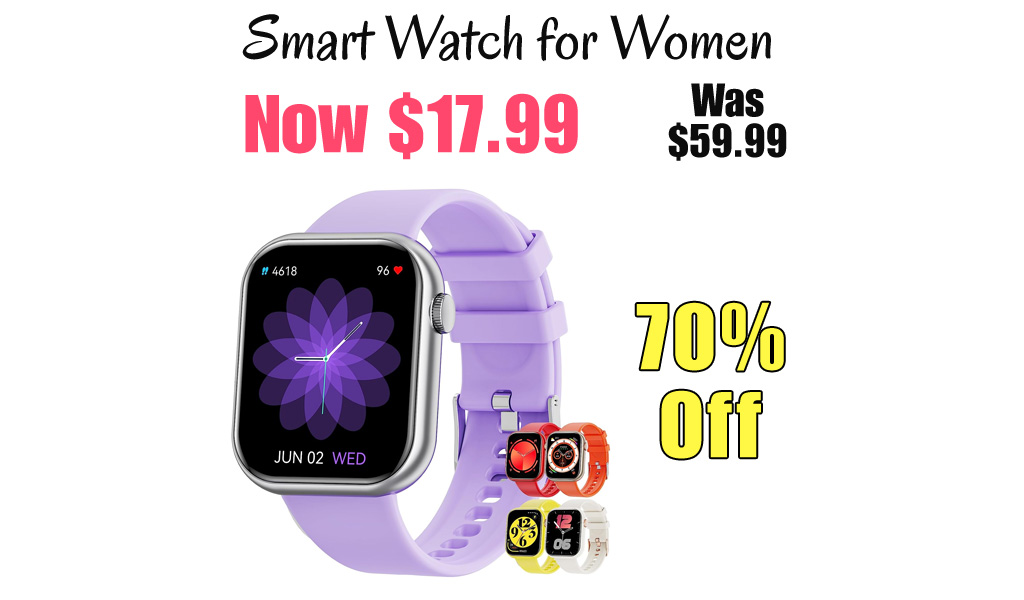 Smart Watch for Women Only $17.99 Shipped on Amazon (Regularly $59.99)
