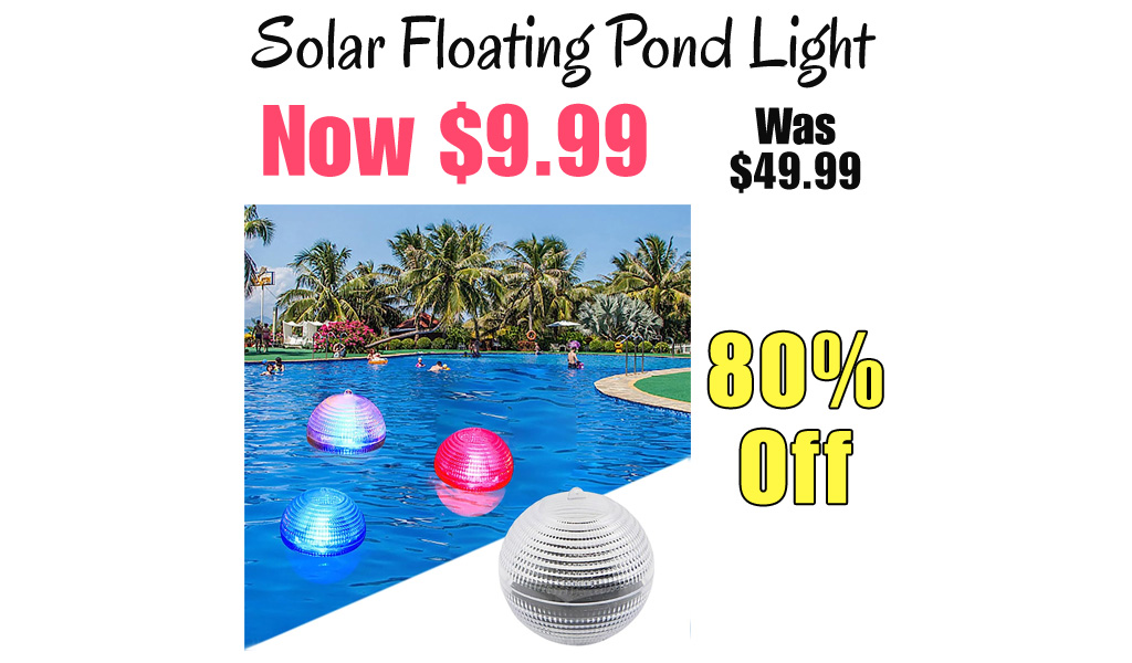 Solar Floating Pond Light Only $9.99 Shipped on Amazon (Regularly $49.99)