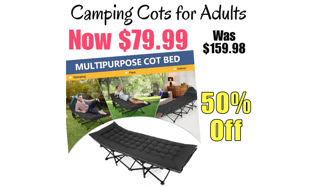 Camping Cots for Adults Only $79.99 Shipped on Amazon (Regularly $159.98)
