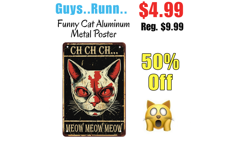 Funny Cat Aluminum Metal Poster Only $4.99 Shipped on Amazon (Regularly $9.99)