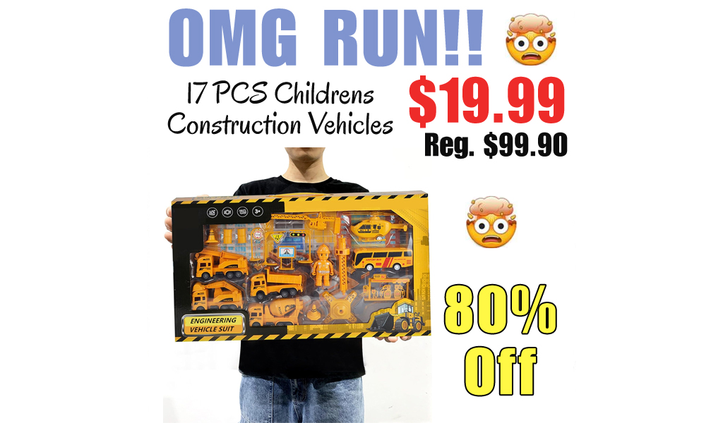 17 PCS Childrens Construction Vehicles Only $19.99 Shipped on Amazon (Regularly $99.90)