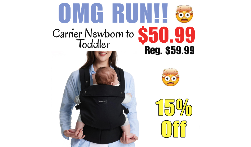 Carrier Newborn to Toddler Only $50.99 Shipped on Amazon (Regularly $59.99)