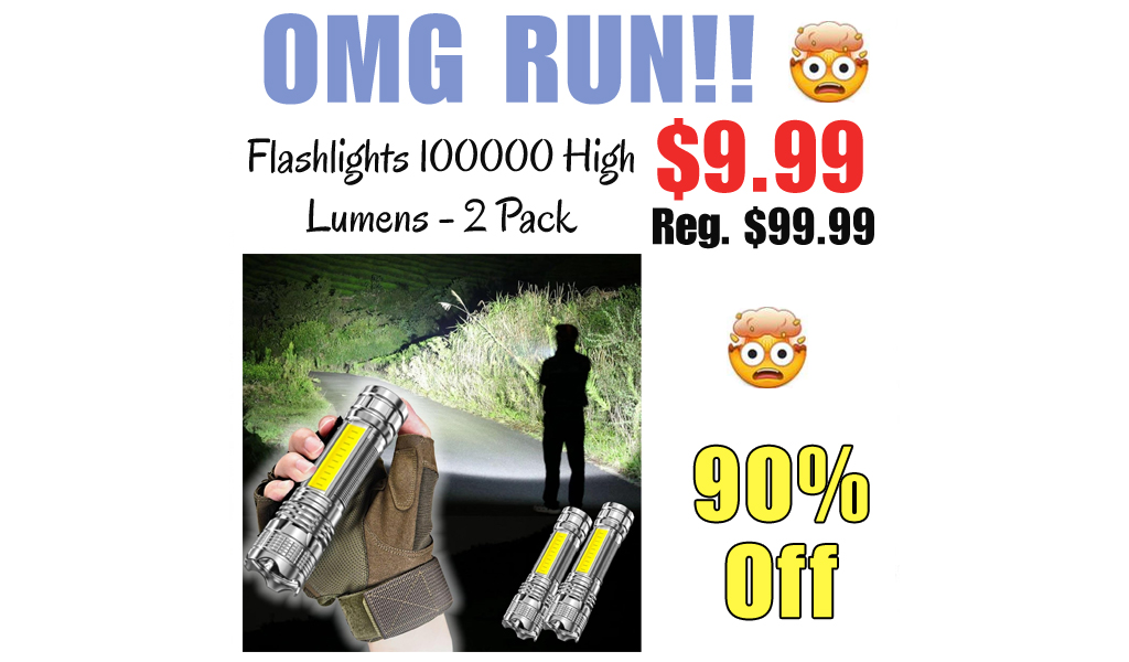 Flashlights 100000 High Lumens - 2 Pack Only $9.99 Shipped on Amazon (Regularly $99.99)