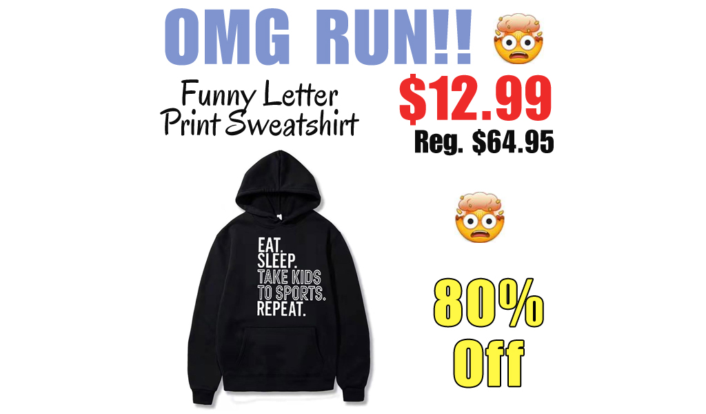 Funny Letter Print Sweatshirt Only $12.99 Shipped on Amazon (Regularly $64.95)