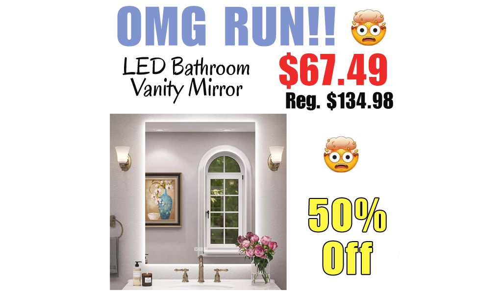 LED Bathroom Vanity Mirror Only $67.49 Shipped on Amazon (Regularly $134.98)