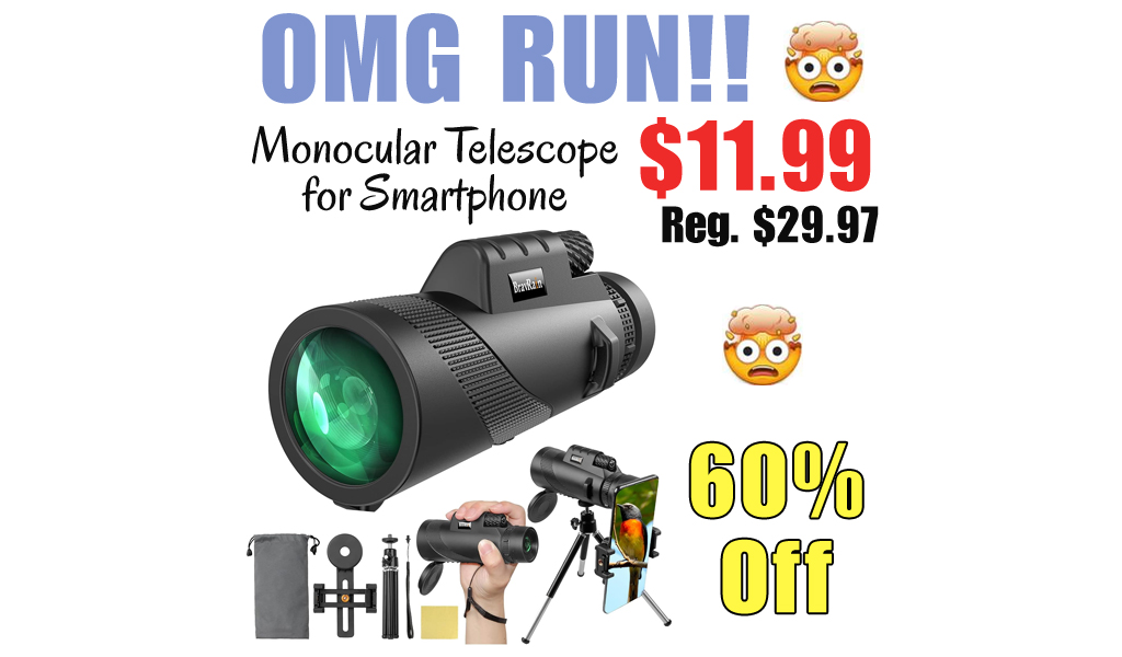 Monocular Telescope for Smartphone Only $11.99 Shipped on Amazon (Regularly $29.97)