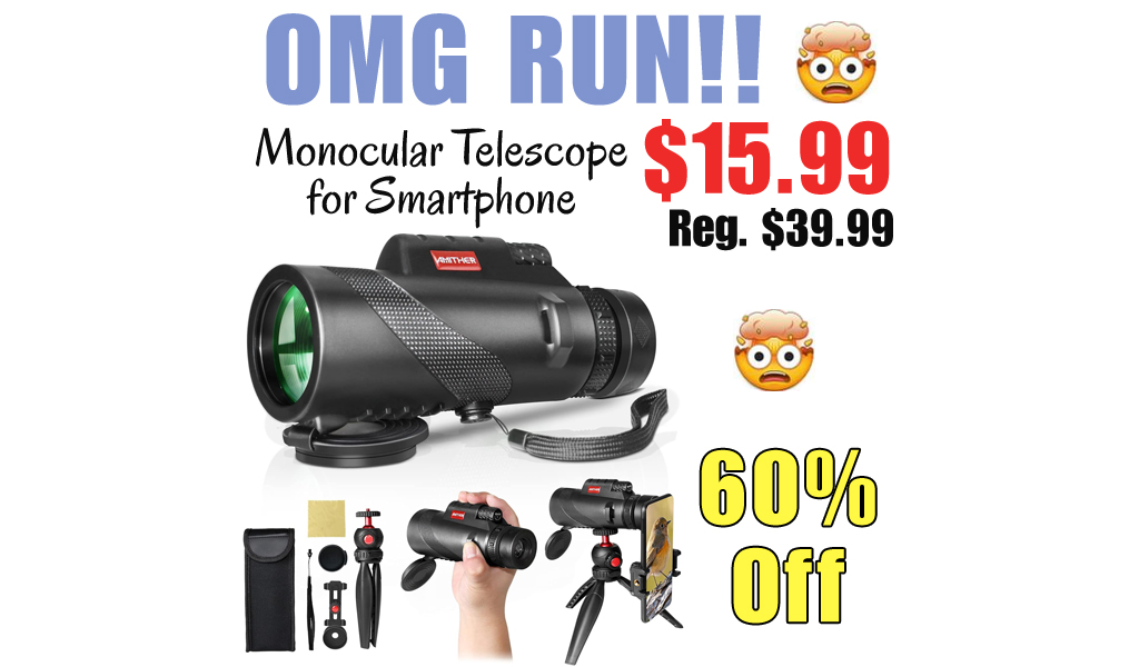 Monocular Telescope for Smartphone Only $15.99 Shipped on Amazon (Regularly $39.99)