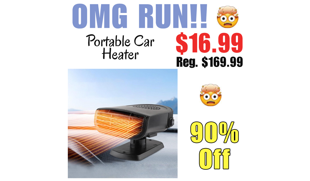 Portable Car Heater Only $16.99 Shipped on Amazon (Regularly $169.99)