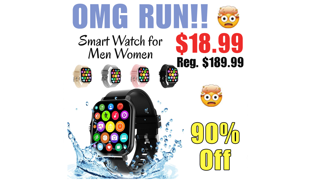 Smart Watch for Men Women Only $18.99 Shipped on Amazon (Regularly $189.99)