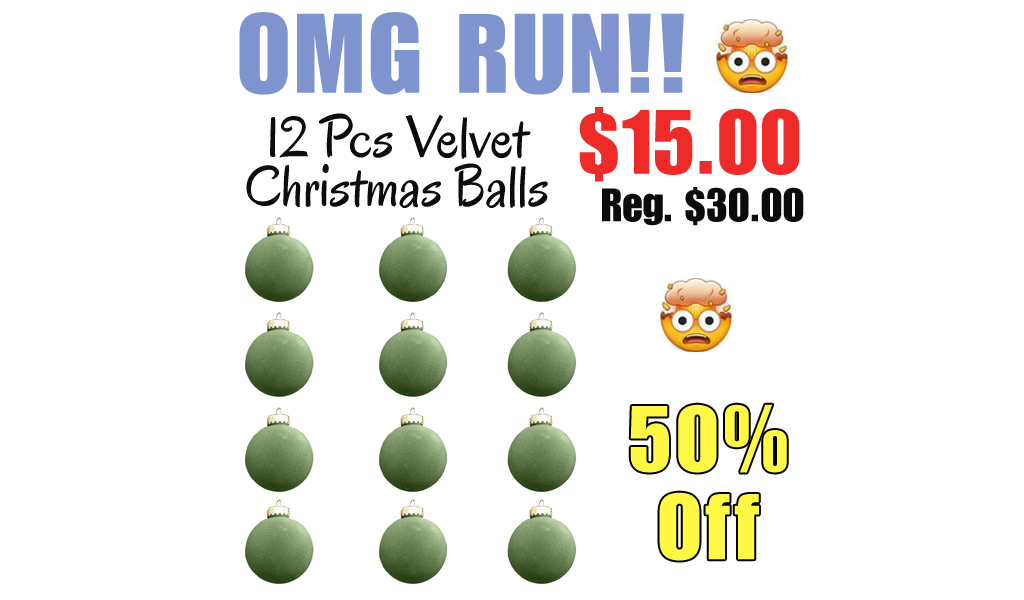 12 Pcs Velvet Christmas Balls Only $15.00 Shipped on Amazon (Regularly $30.00)