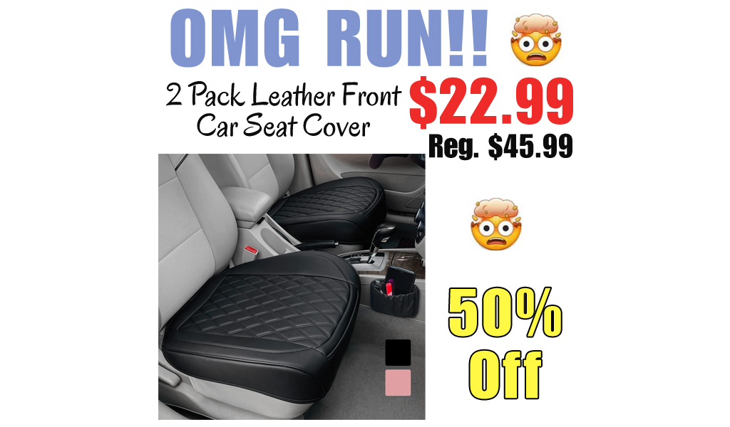2 Pack Leather Front Car Seat Cover Only $22.99 Shipped on Amazon (Regularly $45.99)