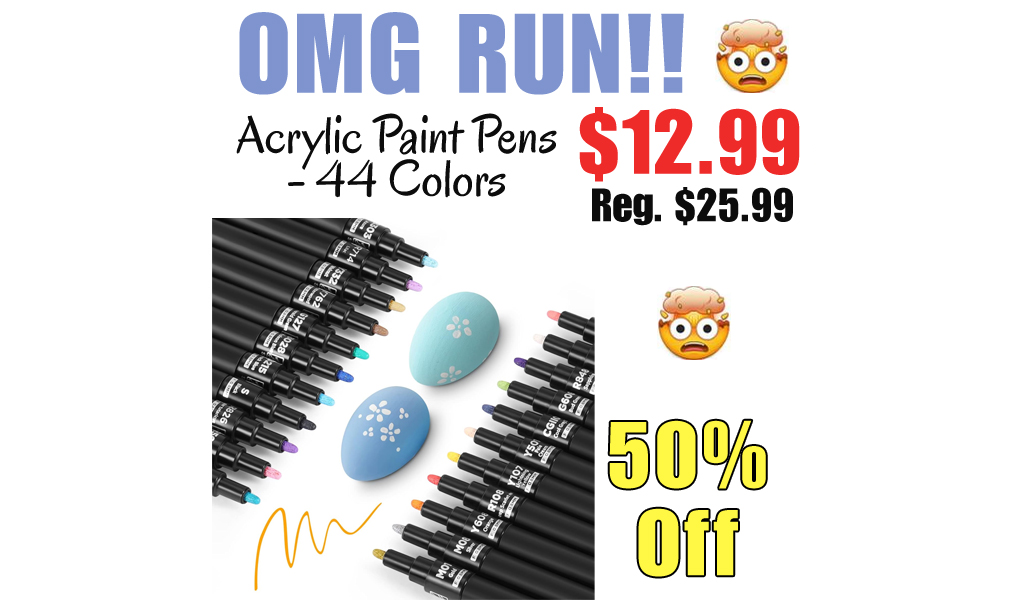 Acrylic Paint Pens - 44 Colors Only $12.99 Shipped on Amazon (Regularly $25.99)