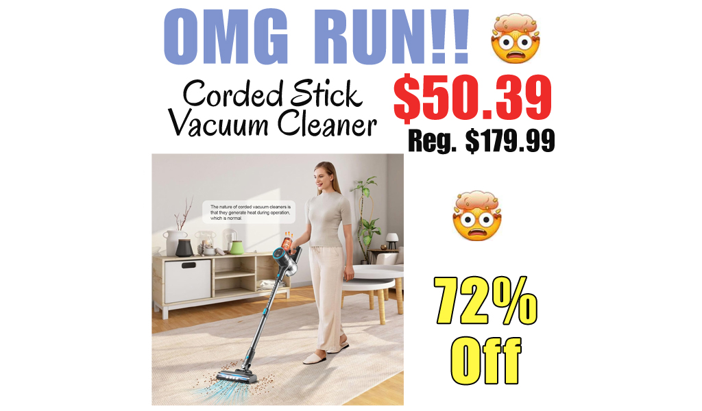 Corded Stick Vacuum Cleaner Only $50.39 Shipped on Amazon (Regularly $179.99)