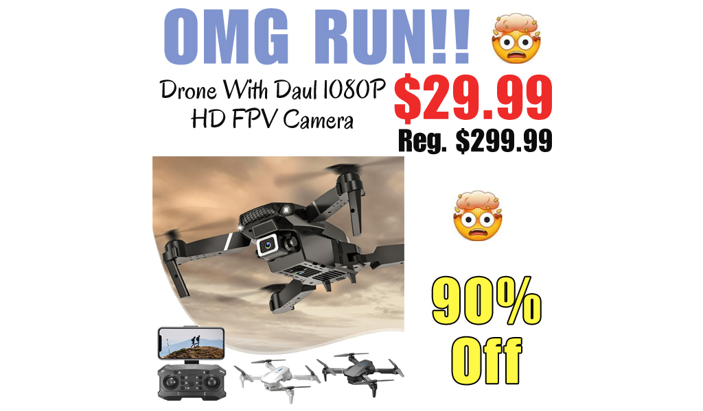 Drone With Daul 1080P HD FPV Camera Only $29.99 Shipped on Amazon (Regularly $299.99)