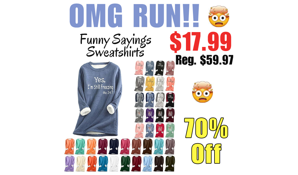 Funny Sayings Sweatshirts Only $17.99 Shipped on Amazon (Regularly $59.97)