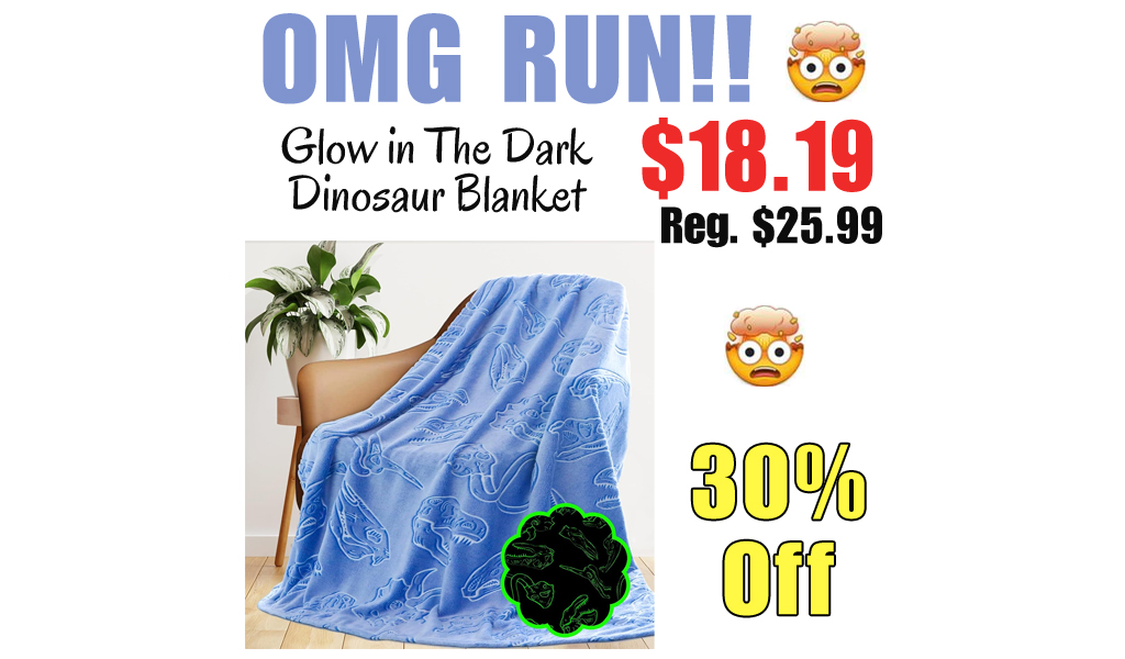 Glow in The Dark Dinosaur Blanket Only $18.19 Shipped on Amazon (Regularly $25.99)