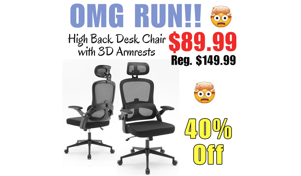 High Back Desk Chair with 3D Armrests Only $89.99 Shipped on Amazon (Regularly $149.99)