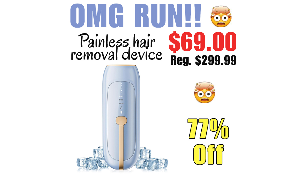 Painless hair removal device Only $69 Shipped on Amazon (Regularly $299.99)