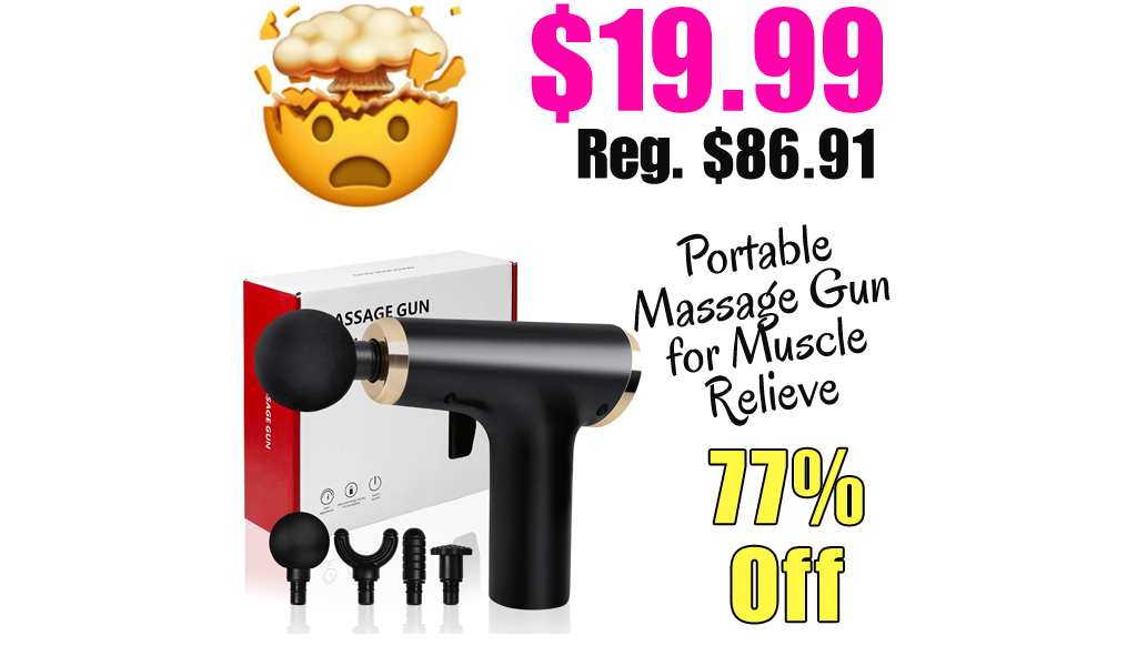Portable Massage Gun for Muscle Relieve Only $19.99 Shipped on Amazon (Regularly $86.91)