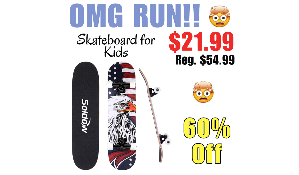 Skateboard for Kids Only $21.99 Shipped on Amazon (Regularly $54.99)