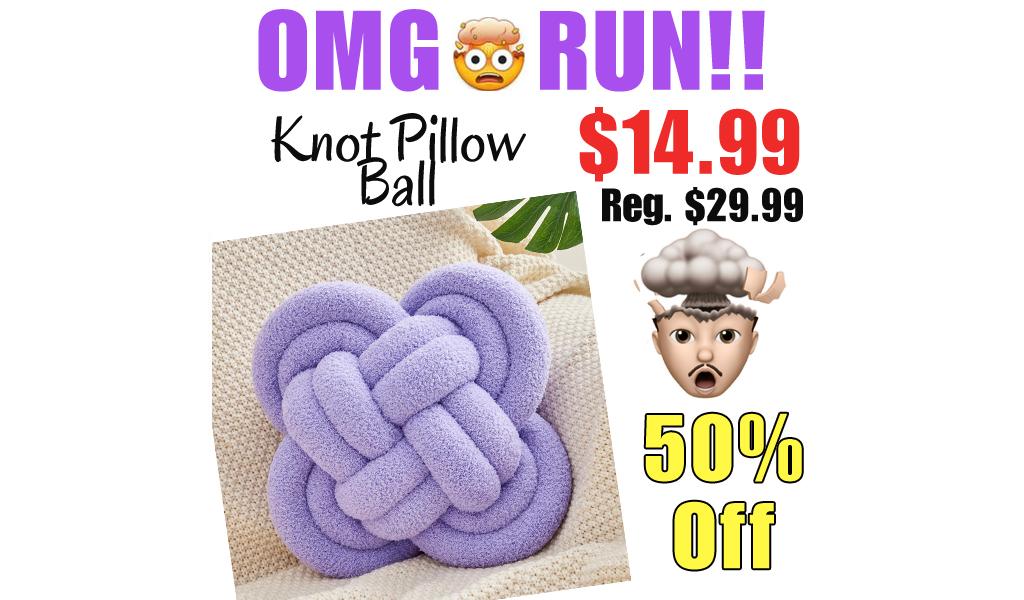 Knot Pillow Ball Only $14.99 Shipped on Amazon (Regularly $29.99)