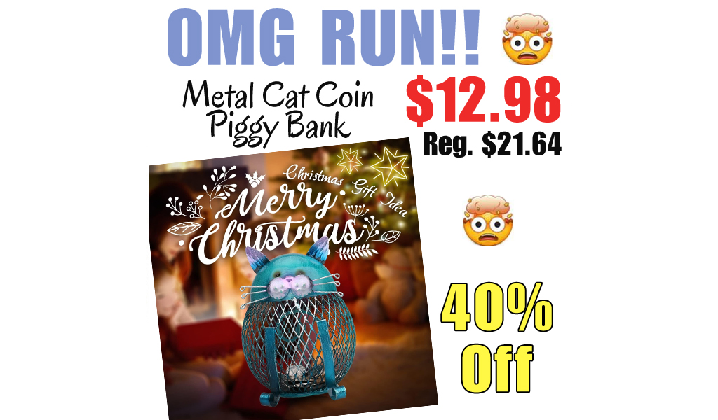 Metal Cat Coin Piggy Bank Only $12.98 Shipped on Amazon (Regularly $21.64)