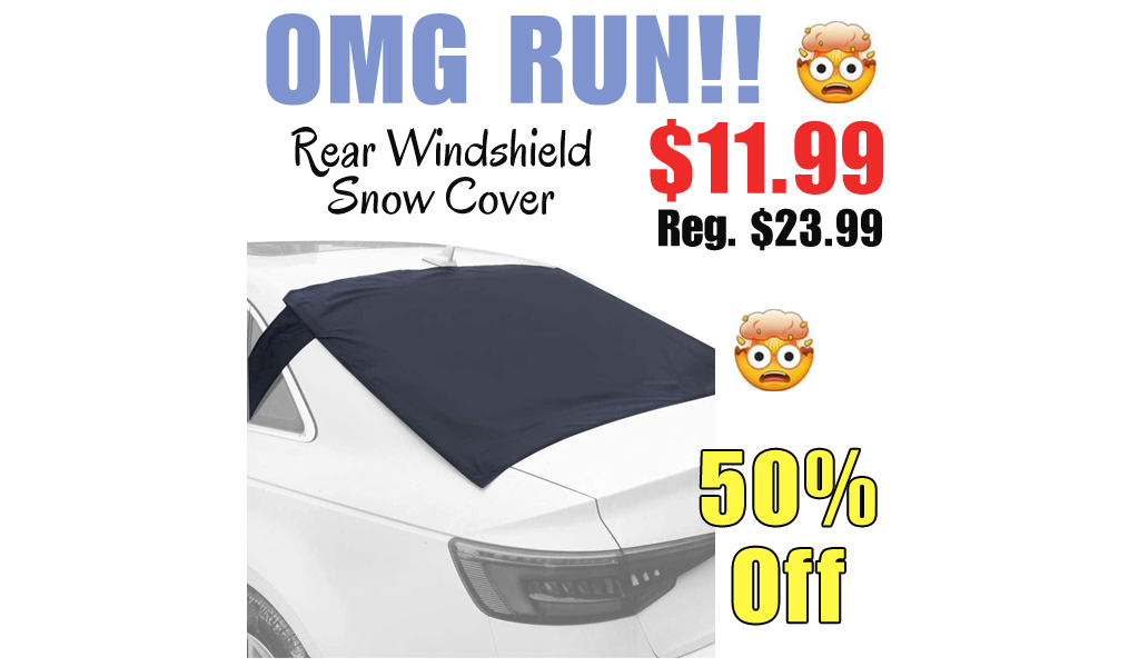 Rear Windshield Snow Cover Only $11.99 Shipped on Amazon (Regularly $23.99)