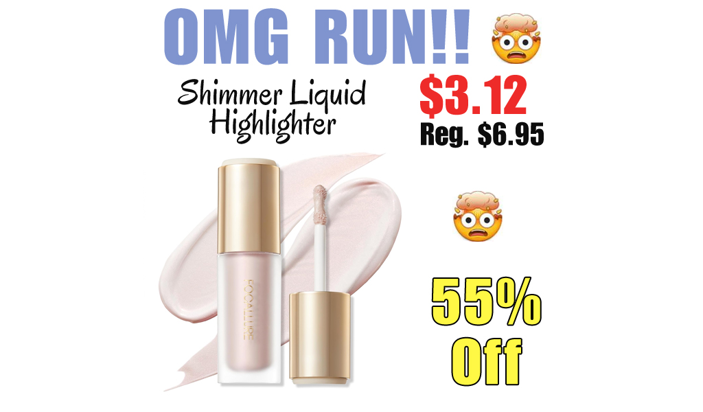 Shimmer Liquid Highlighter Only $3.12 Shipped on Amazon (Regularly $6.95)