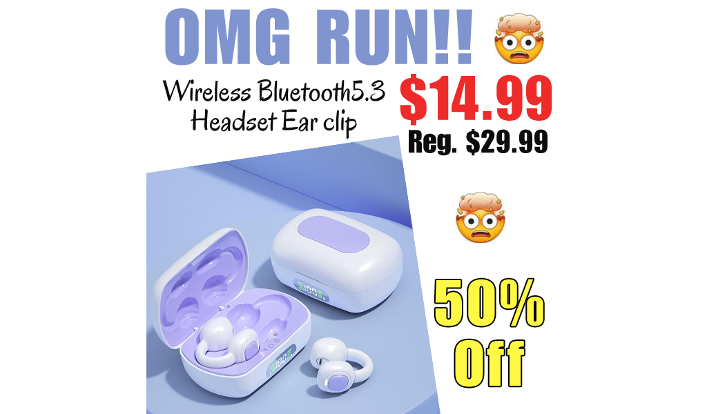 Wireless Bluetooth5.3 Headset Ear clip Only $21.99 Shipped on Amazon (Regularly $29.99)