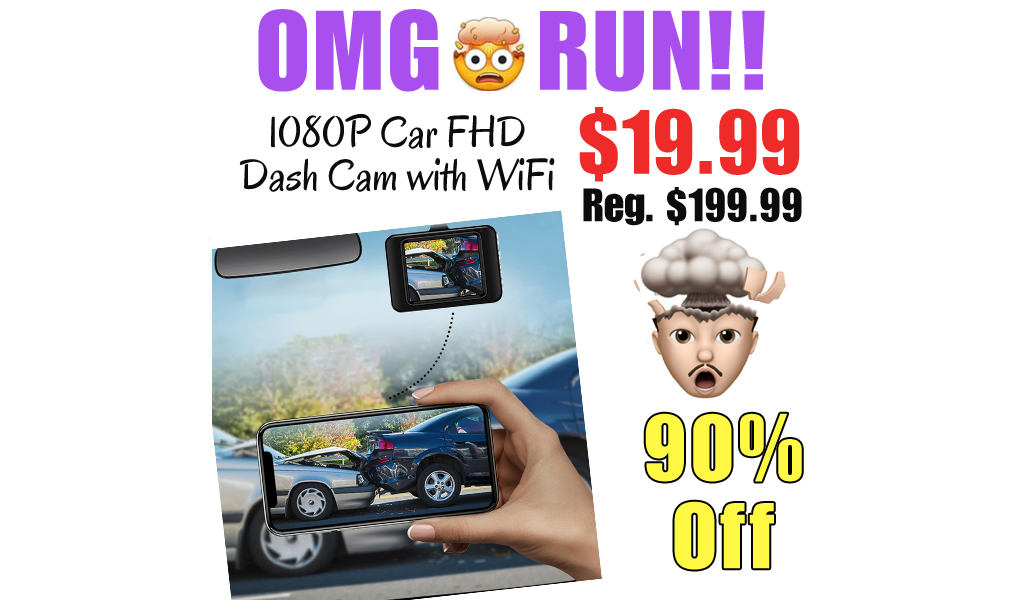 1080P Car FHD Dash Cam with WiFi Only $19.99 Shipped on Amazon (Regularly $199.99)