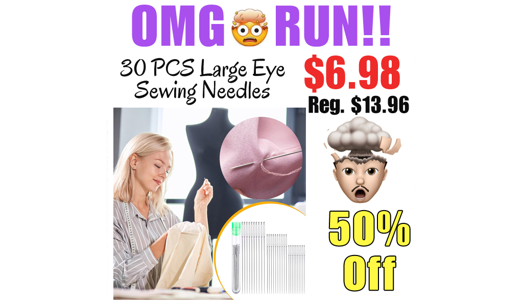 30 PCS Large Eye Sewing Needles Only $6.98 Shipped on Amazon (Regularly $13.96)
