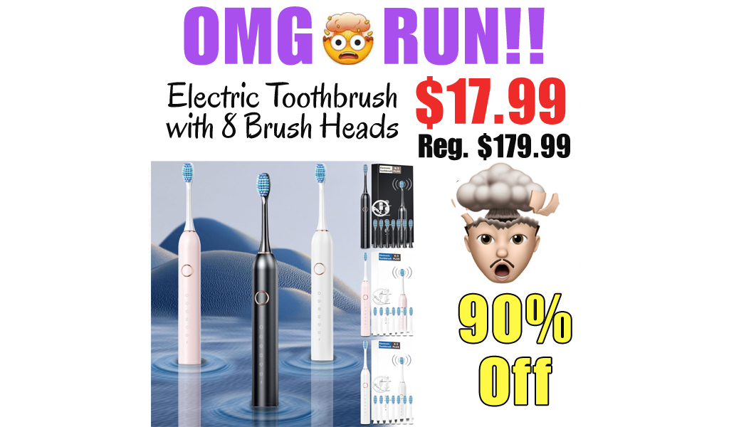 Electric Toothbrush with 8 Brush Heads Only $17.99 Shipped on Amazon (Regularly $179.99)