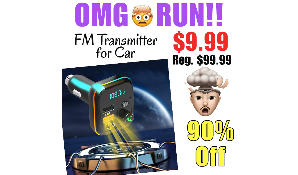 FM Transmitter for Car Only $9.99 Shipped on Amazon (Regularly $99.99)
