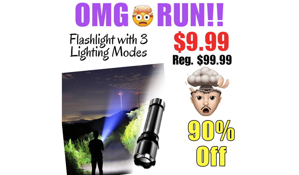 Flashlight with 3 Lighting Modes Only $9.99 Shipped on Amazon (Regularly $99.99)