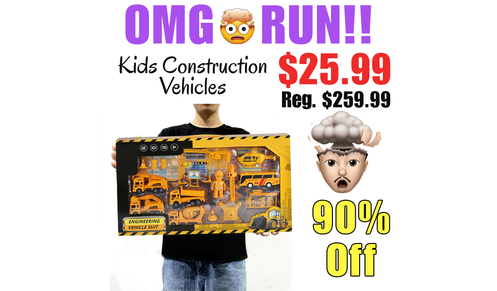 Kids Construction Vehicles Only $25.99 Shipped on Amazon (Regularly $259.99)