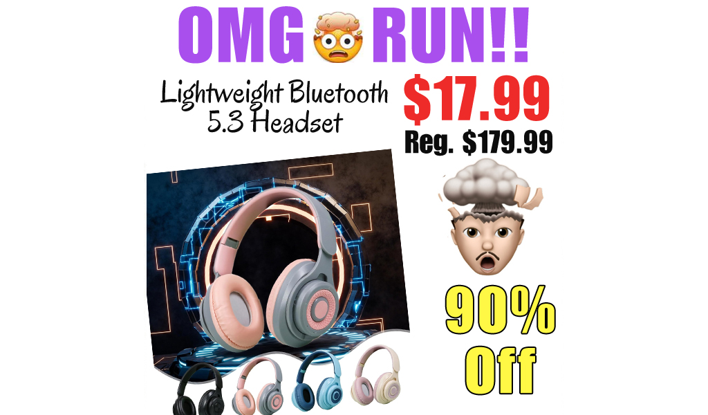 Lightweight Bluetooth 5.3 Headset Only $17.99 Shipped on Amazon (Regularly $179.99)